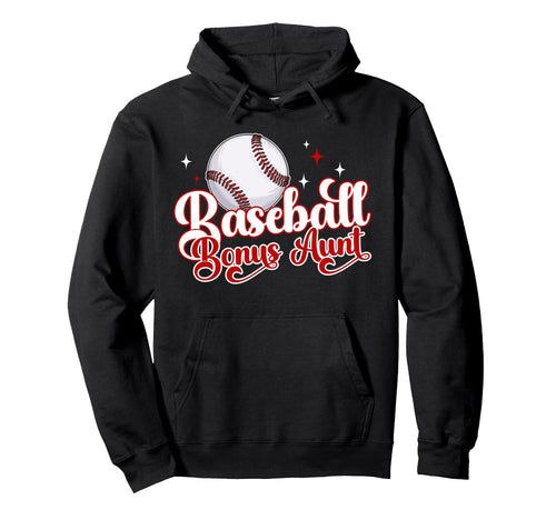 Baseball Bonus Aunt Baseball Player Step Hoodie - Graphic Print for Adults - T-Shirt, Sweatshirt, Hoodie