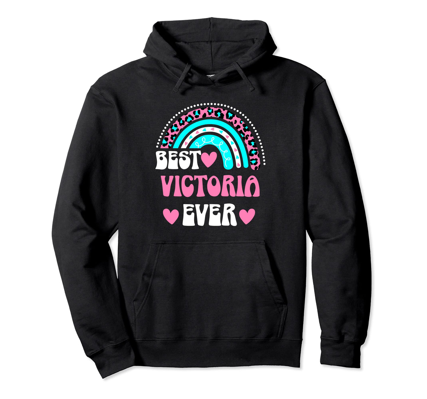 Best Victoria Ever Personal Name Hoodie - Aesthetic Graphic for Adults - T-Shirt, Sweatshirt, Hoodie