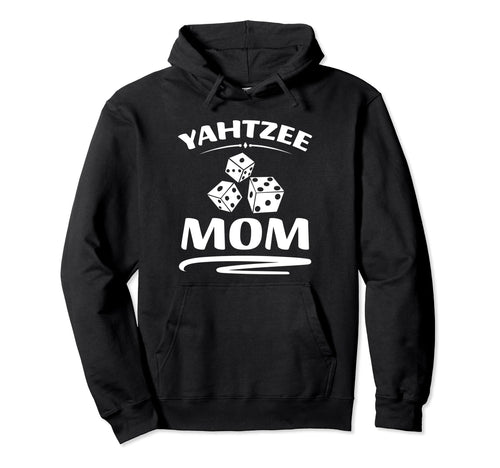 Yahtzee Mom Game Night Dice Game Hoodie - Custom Art Print Men Women - T-Shirt, Sweatshirt, Hoodie