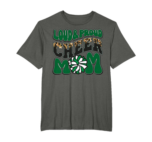 Loud Proud Cheer Mom Green Team T-Shirt - Streetwear Style Men Women - T-Shirt, Sweatshirt, Hoodie