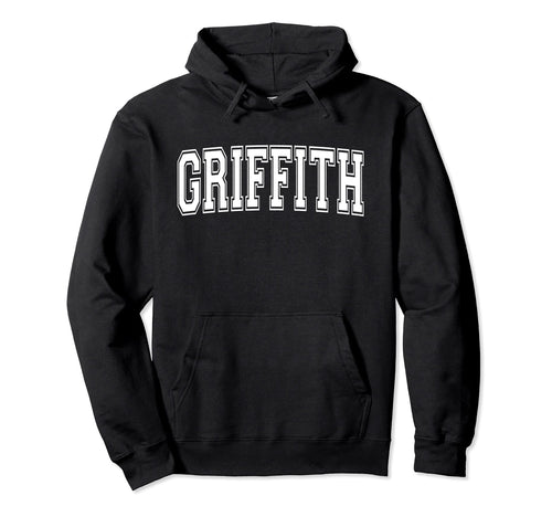 Griffith Indiana Usa Sports Varsity Hoodie - Novelty Apparel Unisex - T-Shirt, Sweatshirt, Hoodie