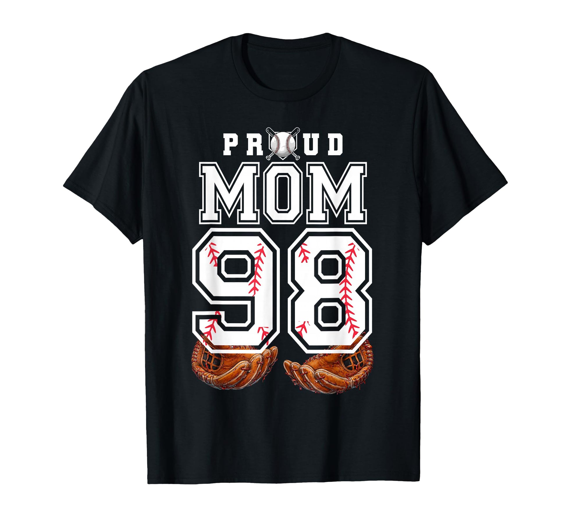 Proud Mom Baseball Player Number 98 T-Shirt - Trendy Graphic Men Women - T-Shirt, Sweatshirt, Hoodie