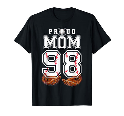 Proud Mom Baseball Player Number 98 T-Shirt - Trendy Graphic Men Women - T-Shirt, Sweatshirt, Hoodie