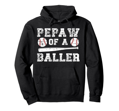Pepaw Baller Baseball Pepaw Baseball Hoodie - Novelty Apparel Unisex - T-Shirt, Sweatshirt, Hoodie
