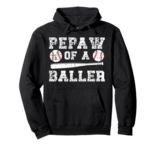 Pepaw Baller Baseball Pepaw Baseball Hoodie - Novelty Apparel Unisex - T-Shirt, Sweatshirt, Hoodie