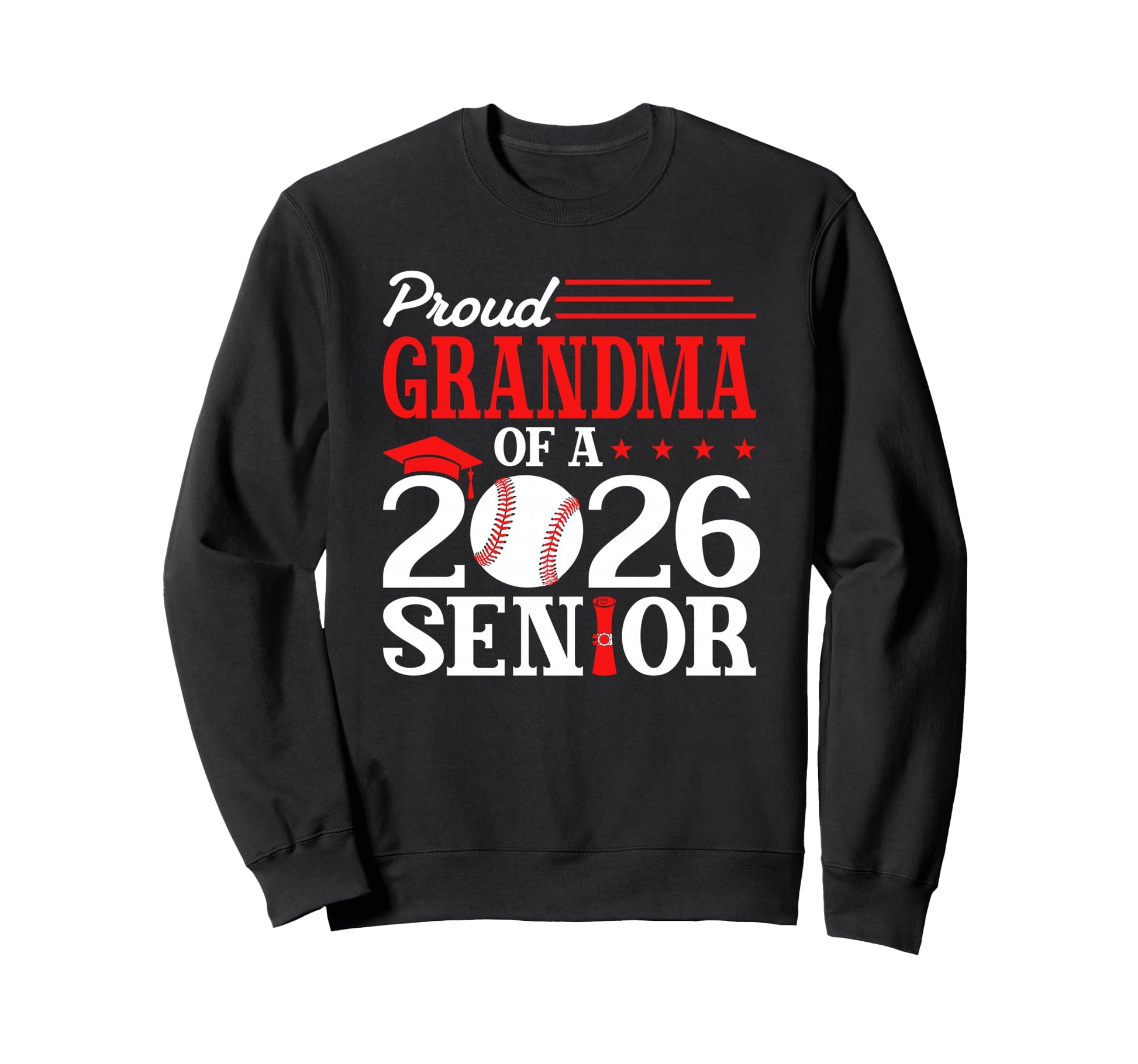 Proud Grandma 2026 Senior Baseball Sweatshirt - Graphic Print Men Women - T-Shirt, Sweatshirt, Hoodie