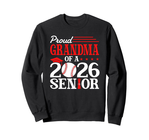 Proud Grandma 2026 Senior Baseball Sweatshirt - Graphic Print Men Women - T-Shirt, Sweatshirt, Hoodie