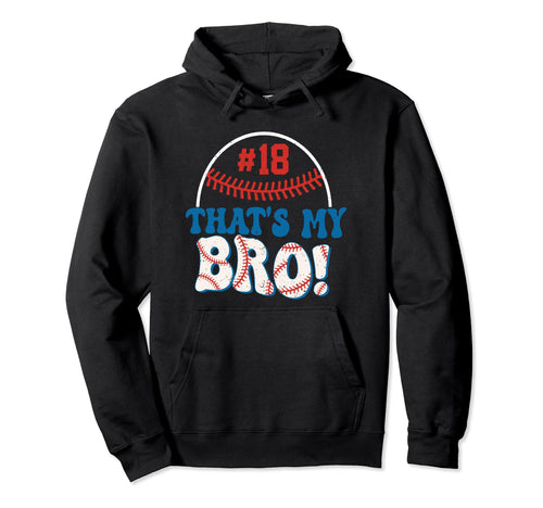 Thats My Bro Baseball Snack Baseball Hoodie - Custom Art Print Men Women - T-Shirt, Sweatshirt, Hoodie