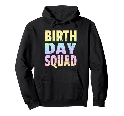 Birthday Squad Matching Group Pastel Hoodie - Aesthetic Graphic for Adults - T-Shirt, Sweatshirt, Hoodie
