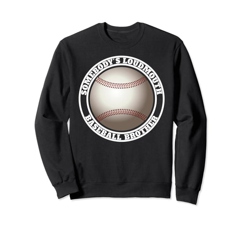 Somebodys Loudmouth Baseball Sweatshirt - Aesthetic Graphic for Adults - T-Shirt, Sweatshirt, Hoodie