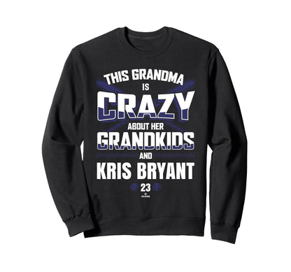 Grandma Crazy Kris Bryant Colorado Sweatshirt - Trendy Graphic Unisex - T-Shirt, Sweatshirt, Hoodie