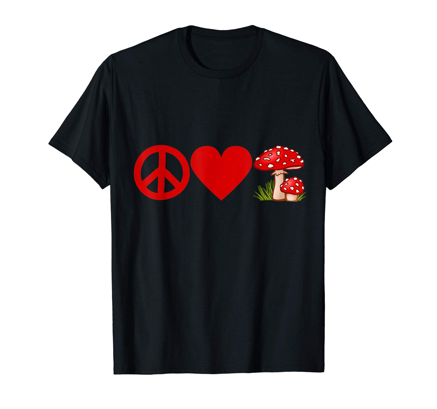 Peace Love Mushrooms T-Shirt - Unique Graphic Men Women - T-Shirt, Sweatshirt, Hoodie