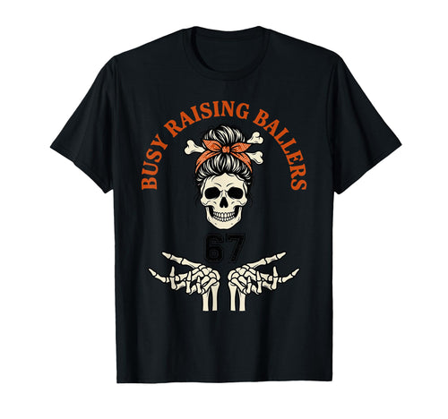 Busy Raising Ballers Sports Mom Skull T-Shirt - Minimalist Print Men Women - T-Shirt, Sweatshirt, Hoodie