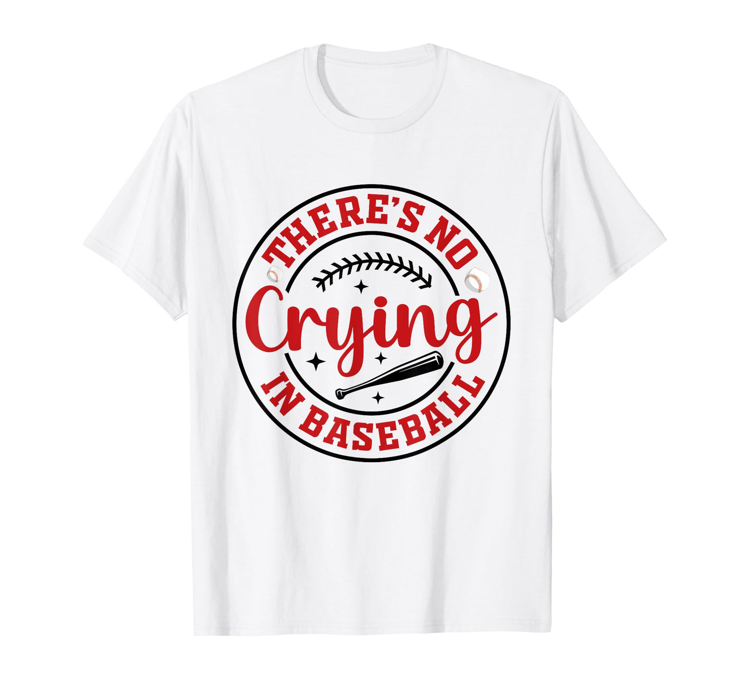 There Is No Crying Baseball Mom Dad Fan T-Shirt - Custom Art Print Unisex - T-Shirt, Sweatshirt, Hoodie