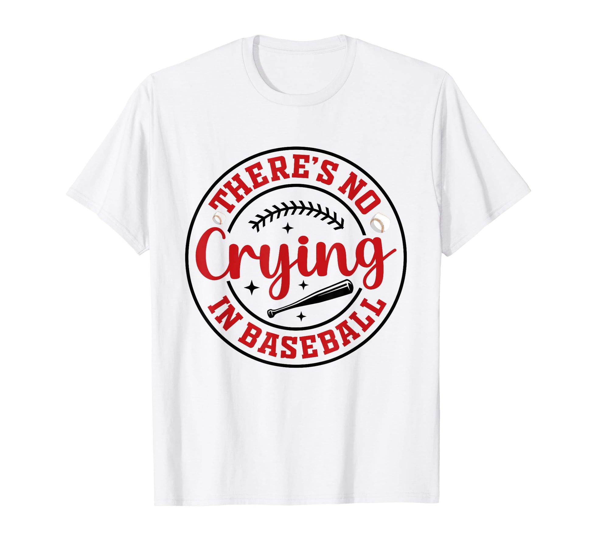 There Is No Crying Baseball Mom Dad Fan T-Shirt - Custom Art Print Unisex - T-Shirt, Sweatshirt, Hoodie