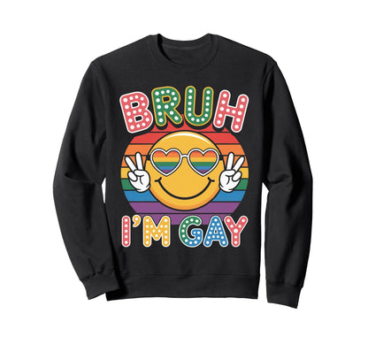 Bruh Im Gay Rainbow Lgbtq Ally Sweatshirt - Unique Graphic for Adults - T-Shirt, Sweatshirt, Hoodie