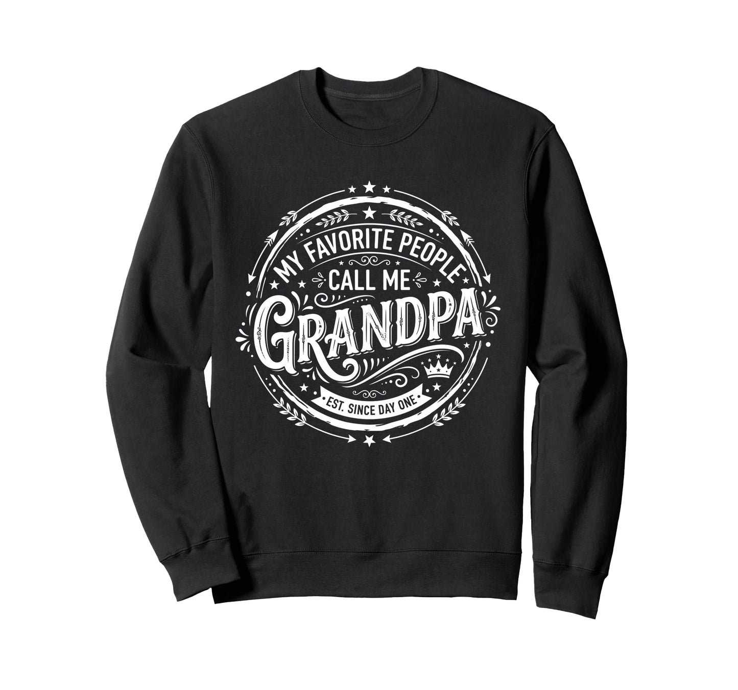 Fathers Day Funny Favorite People Sweatshirt - Unique Graphic Men Women - T-Shirt, Sweatshirt, Hoodie