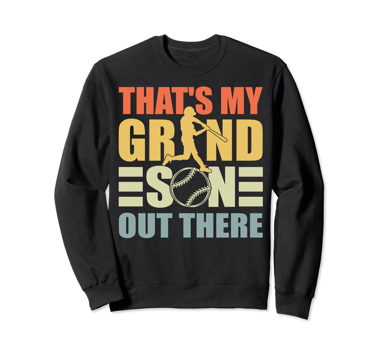 Thats My Grandson Out There Sweatshirt - Custom Art Print for Adults - T-Shirt, Sweatshirt, Hoodie