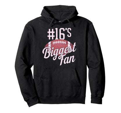 Number 16 Biggest Fan Football Mom Touchdown Hoodie - Graphic Print Unisex - T-Shirt, Sweatshirt, Hoodie