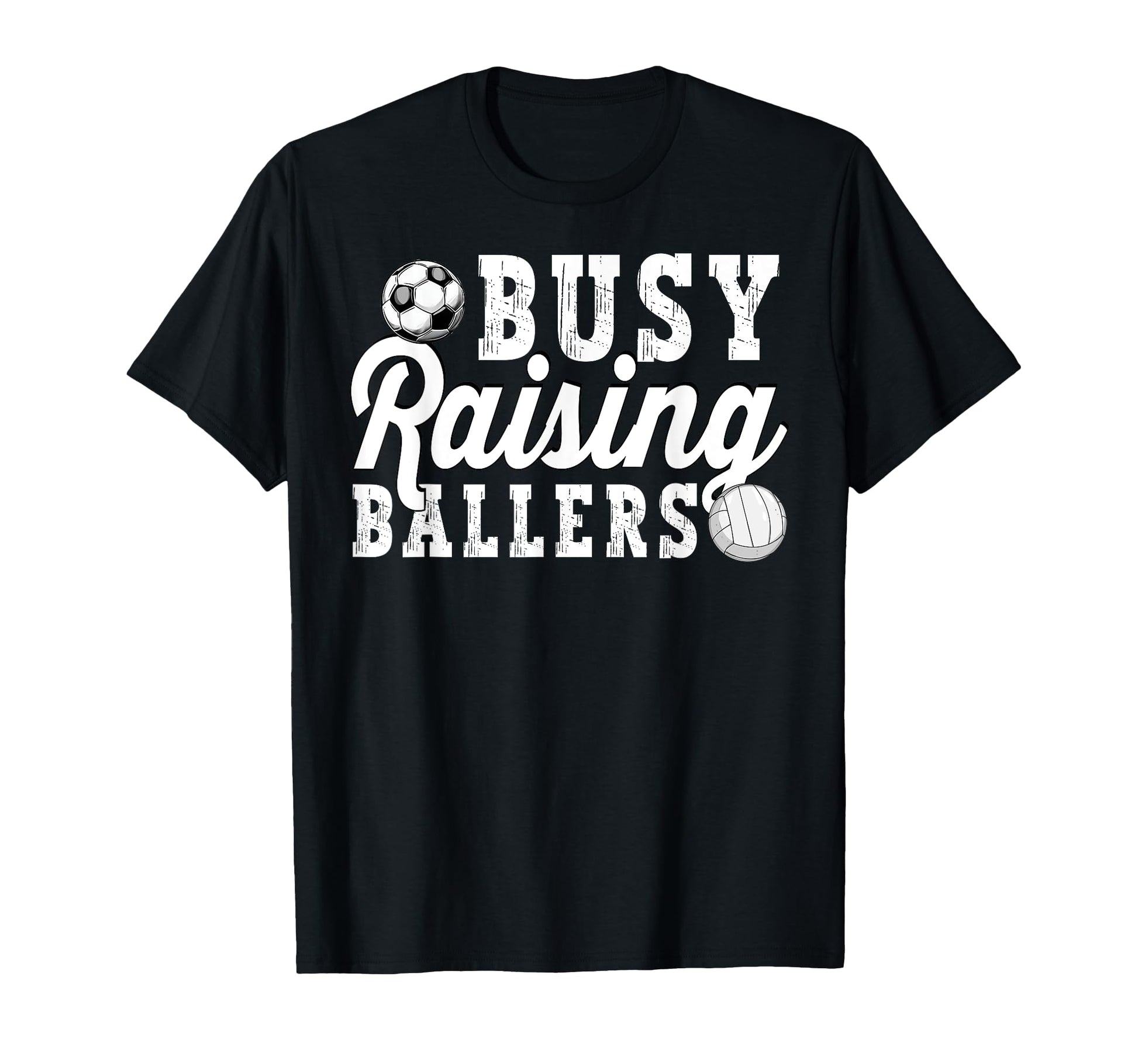 Busy Raising Ballers Volleyball T-Shirt - Casual Everyday Wear Men Women - T-Shirt, Sweatshirt, Hoodie