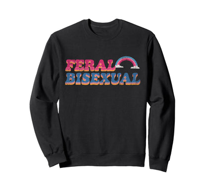 Feral Bisexual Pride Aesthetic Rainbow Sweatshirt - Trendy Graphic Unisex - T-Shirt, Sweatshirt, Hoodie
