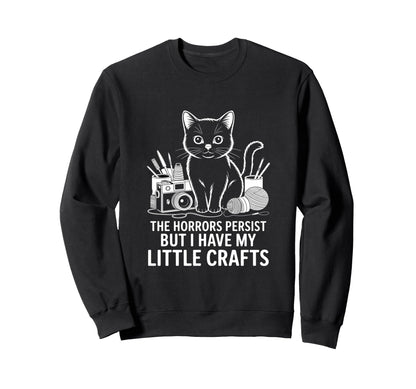 Funny Horrors Persist But I Have Sweatshirt - Aesthetic Graphic Men Women - T-Shirt, Sweatshirt, Hoodie