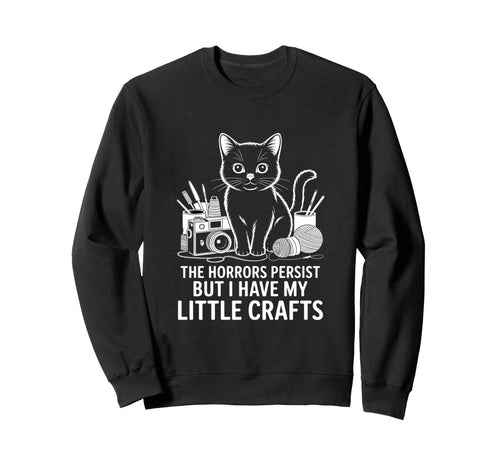 Funny Horrors Persist But I Have Sweatshirt - Aesthetic Graphic Men Women - T-Shirt, Sweatshirt, Hoodie