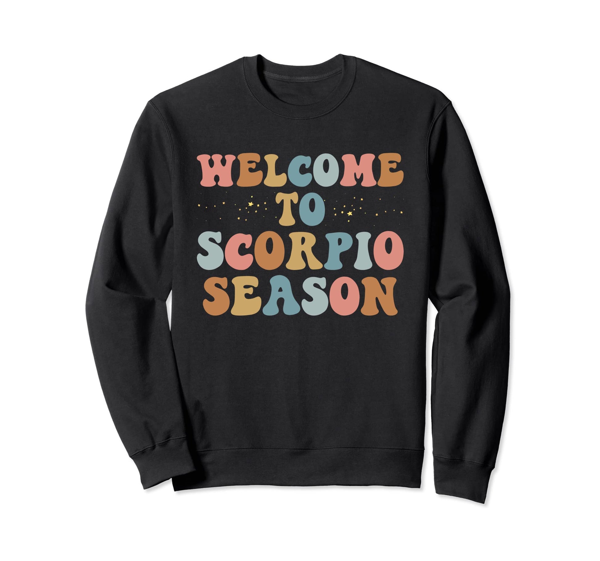 Welcome To Scorpio Season Boho Sweatshirt - Trendy Graphic Men Women - T-Shirt, Sweatshirt, Hoodie