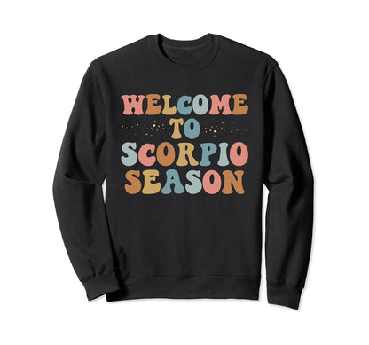 Welcome To Scorpio Season Boho Sweatshirt - Trendy Graphic Men Women - T-Shirt, Sweatshirt, Hoodie