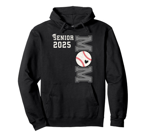 Proud Senior Baseball Mom Class 2025 Hoodie - Novelty Apparel Men Women - T-Shirt, Sweatshirt, Hoodie