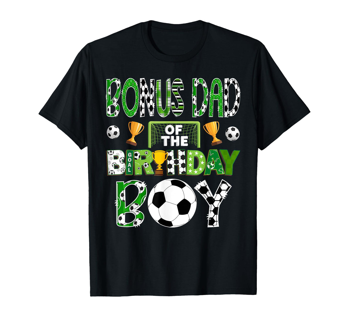 Bonus Dad Birthday Soccer Player Game Day T-Shirt - Graphic Print Men Women - T-Shirt, Sweatshirt, Hoodie