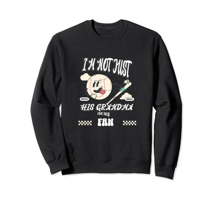 Im Not Just His Grandma Im His 1 Sweatshirt - Novelty Apparel for Adults - T-Shirt, Sweatshirt, Hoodie