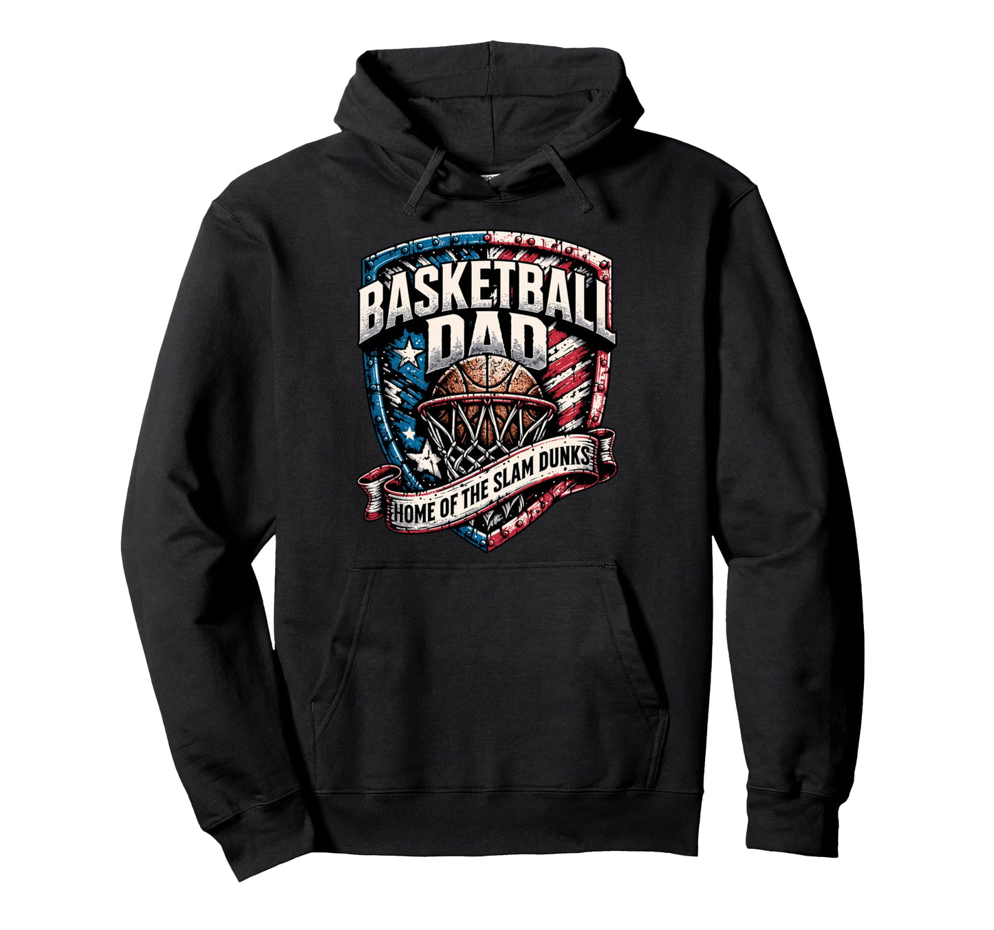 Basketball Dad Home Slam Dunks Hoodie - Casual Everyday Wear Men Women - T-Shirt, Sweatshirt, Hoodie