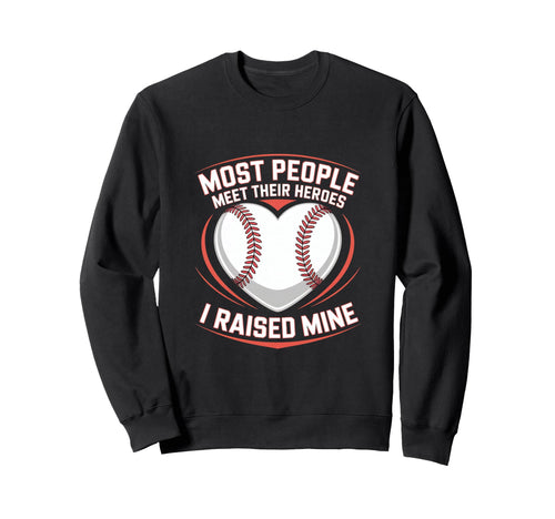 Most People Meet Their Heroes I Sweatshirt - Aesthetic Graphic Men Women - T-Shirt, Sweatshirt, Hoodie