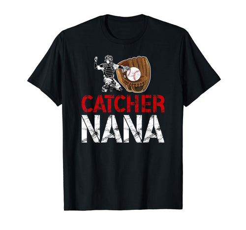 Baseball Catcher Nana Grandma Nana T-Shirt - Novelty Apparel Unisex - T-Shirt, Sweatshirt, Hoodie