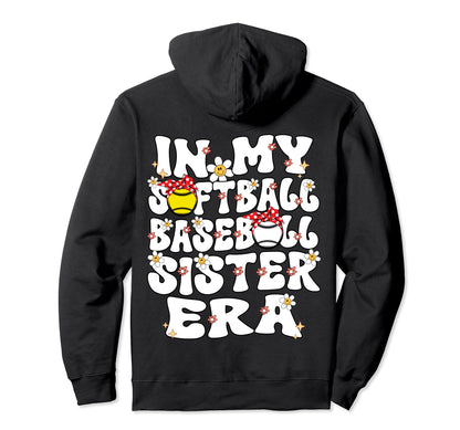 My Softball Baseball Sister Era Hoodie - Unique Graphic for Adults - T-Shirt, Sweatshirt, Hoodie