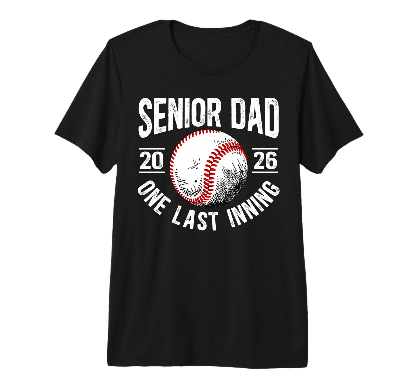 Mens Baseball Senior Dad 2026 Last T-Shirt - Minimalist Print Unisex - T-Shirt, Sweatshirt, Hoodie