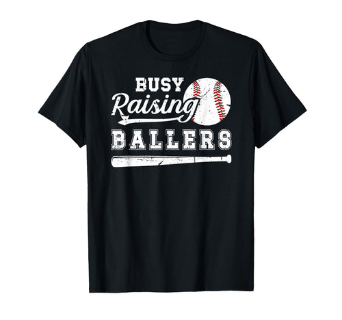 Busy Raising Ballers Baseball Dad T-Shirt - Streetwear Style for Adults - T-Shirt, Sweatshirt, Hoodie