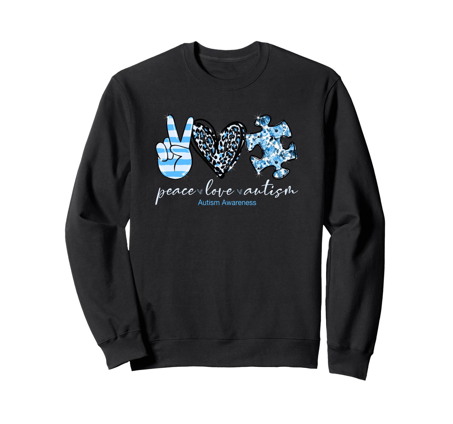 Peace Love Autism Awareness Sweatshirt - Streetwear Style Men Women - T-Shirt, Sweatshirt, Hoodie