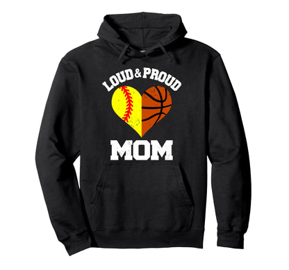 Loud Proud Mom Softball Basketball Heart Hoodie - Unique Graphic Unisex - T-Shirt, Sweatshirt, Hoodie