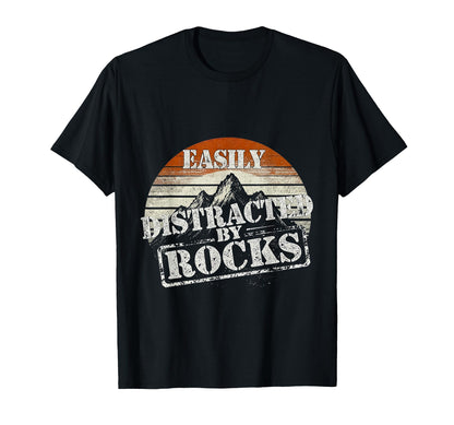 Easily Distracted Rocks Sunset Geology T-Shirt - Unique Graphic Unisex - T-Shirt, Sweatshirt, Hoodie