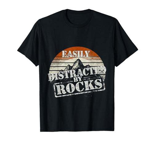 Easily Distracted Rocks Sunset Geology T-Shirt - Unique Graphic Unisex - T-Shirt, Sweatshirt, Hoodie
