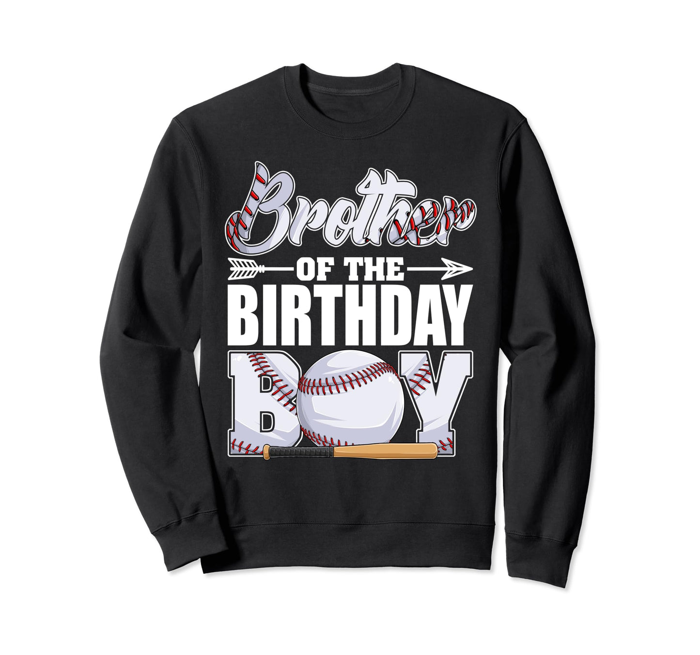 Brother Birthday Baseball Sweatshirt - Fun Novelty Design Men Women - T-Shirt, Sweatshirt, Hoodie
