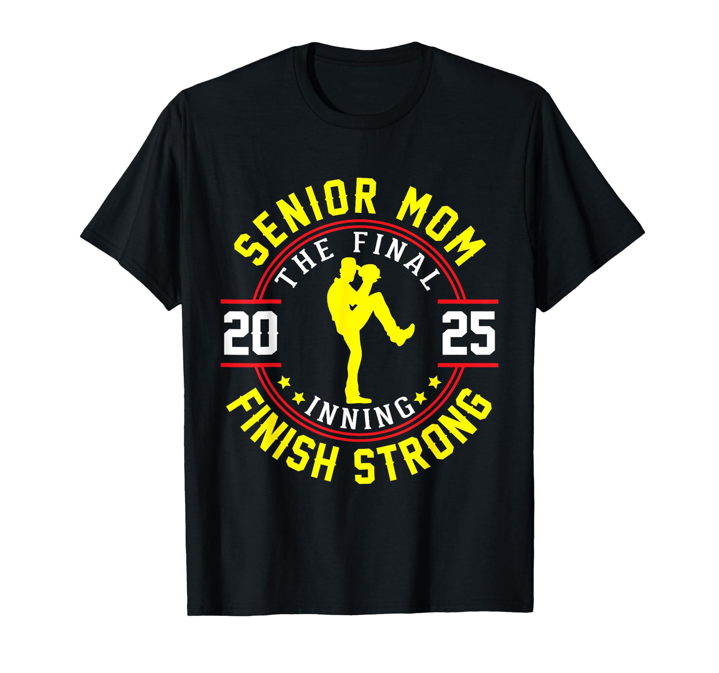 Baseball Player Senior Mom 2025 Final T-Shirt - Fun Novelty Design Unisex - T-Shirt, Sweatshirt, Hoodie