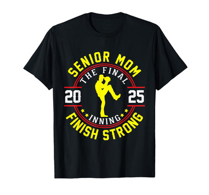 Baseball Player Senior Mom 2025 Final T-Shirt - Fun Novelty Design Unisex - T-Shirt, Sweatshirt, Hoodie