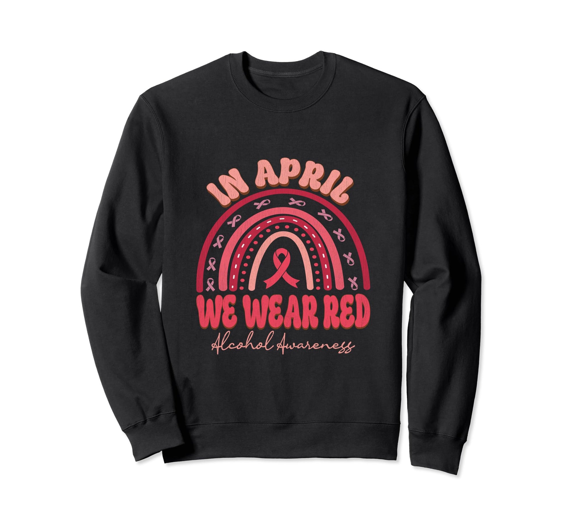 April We Wear Red Alcohol Sweatshirt - Casual Everyday Wear Men Women - T-Shirt, Sweatshirt, Hoodie