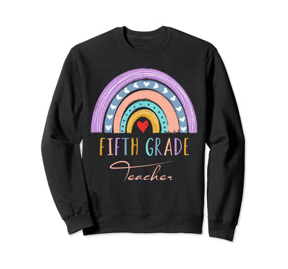 Fifth Grade Teacher Rainbow Boho Sweatshirt - Custom Art Print Men Women - T-Shirt, Sweatshirt, Hoodie