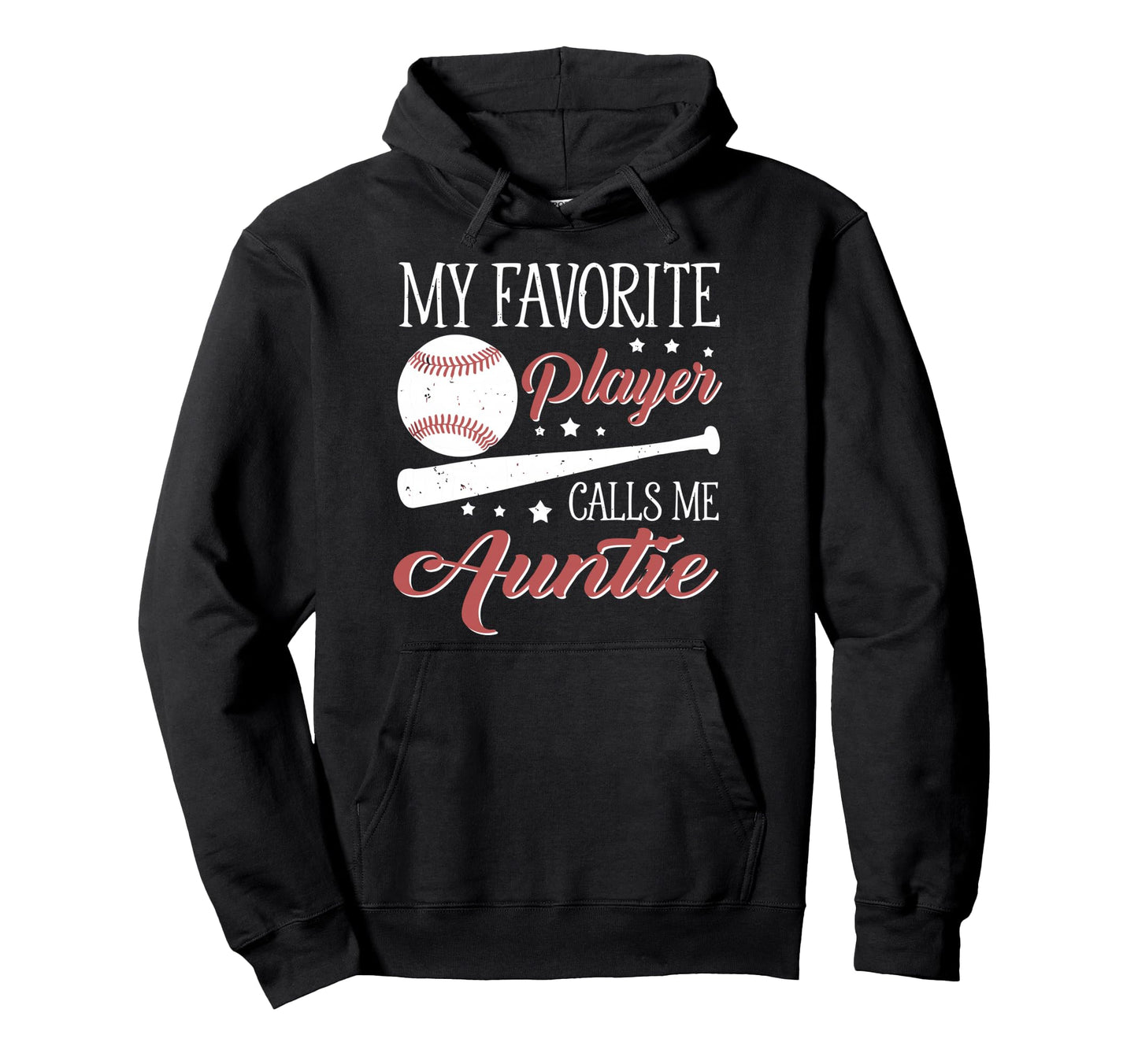 Baseball Auntie My Favorite Player Hoodie - Fun Novelty Design for Adults - T-Shirt, Sweatshirt, Hoodie