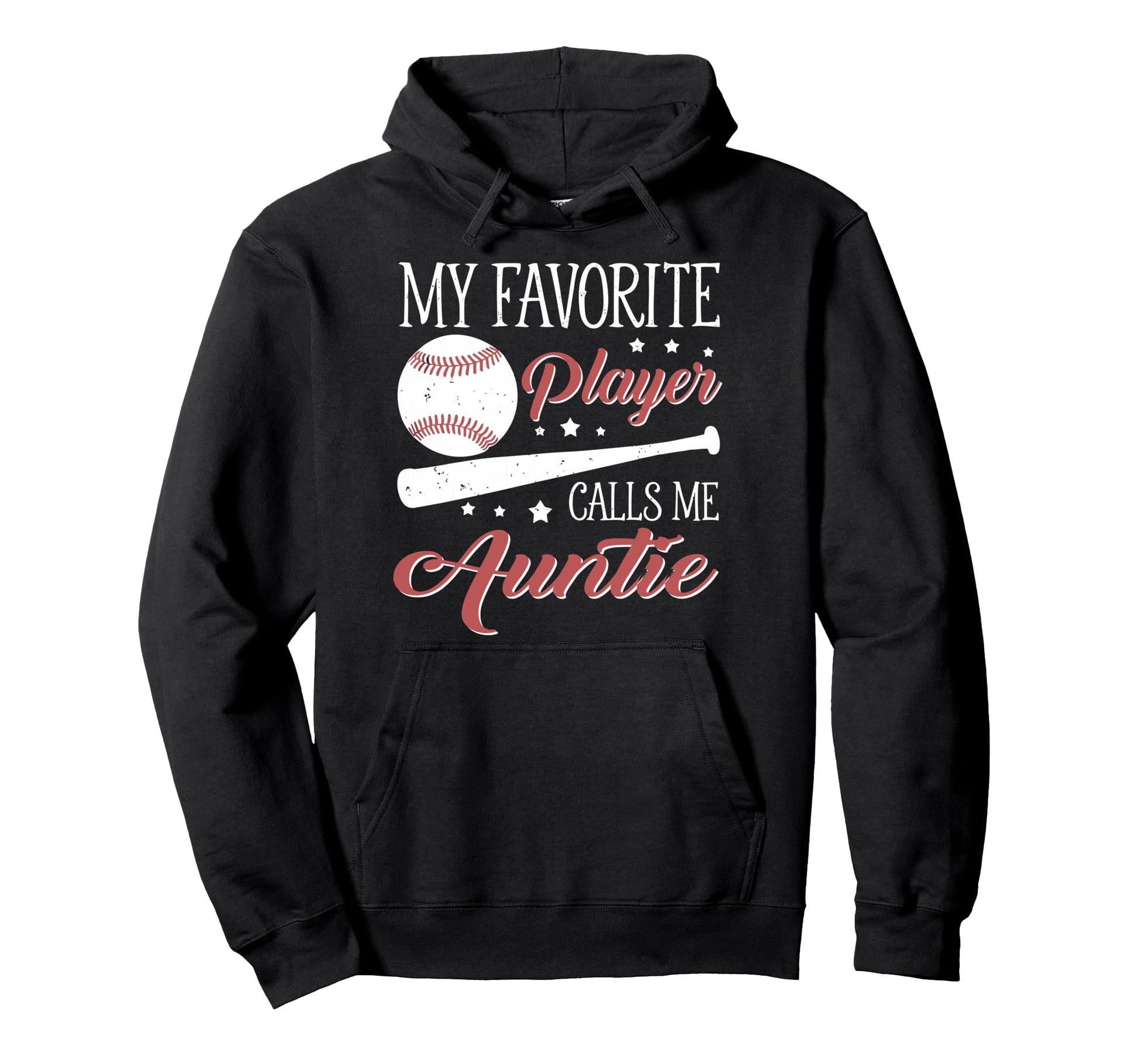 Baseball Auntie My Favorite Player Hoodie - Fun Novelty Design for Adults - T-Shirt, Sweatshirt, Hoodie
