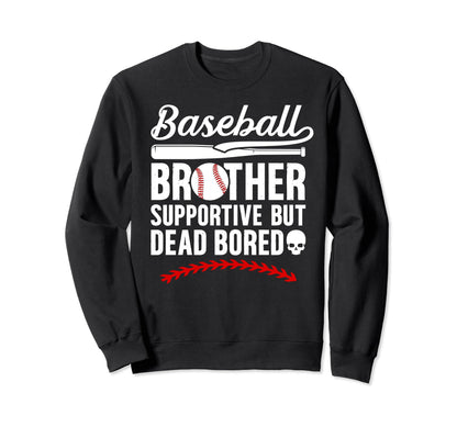 Baseball Brother Supportive Baseball Sweatshirt - Graphic Print Men Women - T-Shirt, Sweatshirt, Hoodie